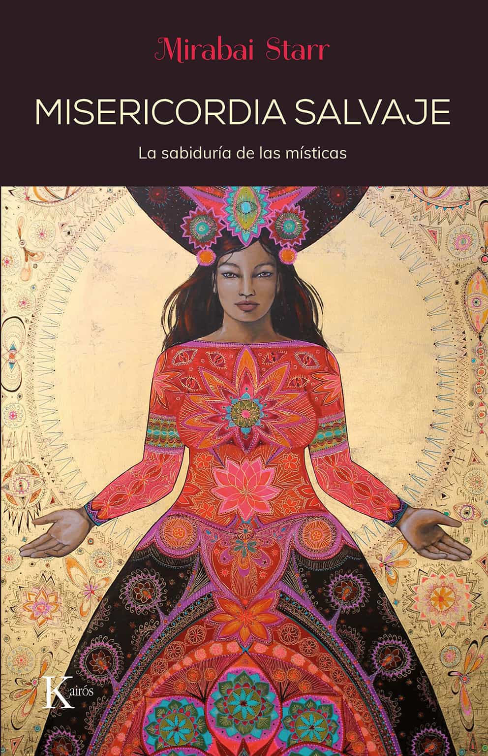 Portada del Libro Misericordia Salvaje de Mirabai Starr - 9788499887203