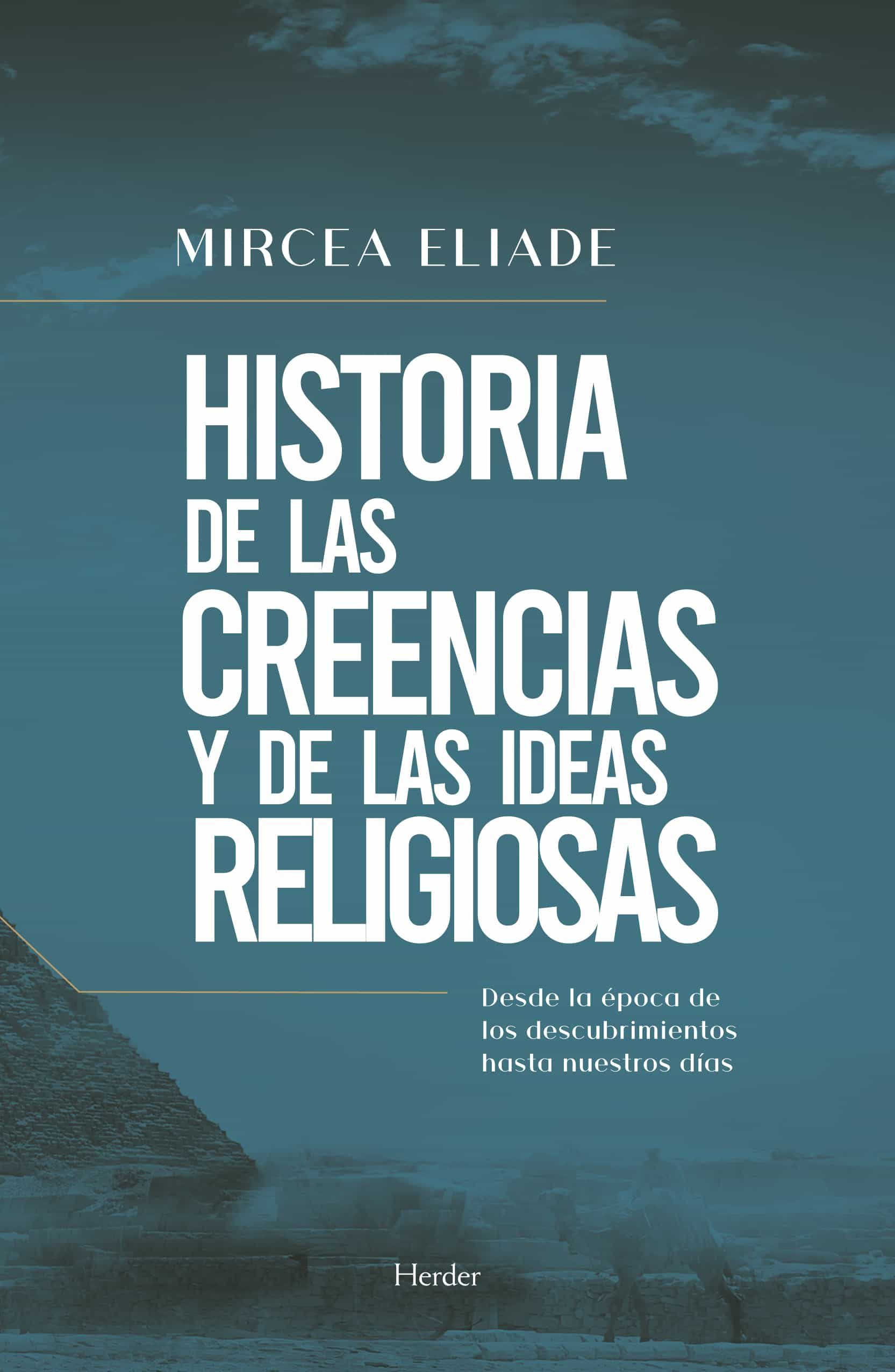 Portada del Libro Historia De Las Creencias Y Las Ideas Religiosas (Iv) de Mircea Eliade - 9788425443473