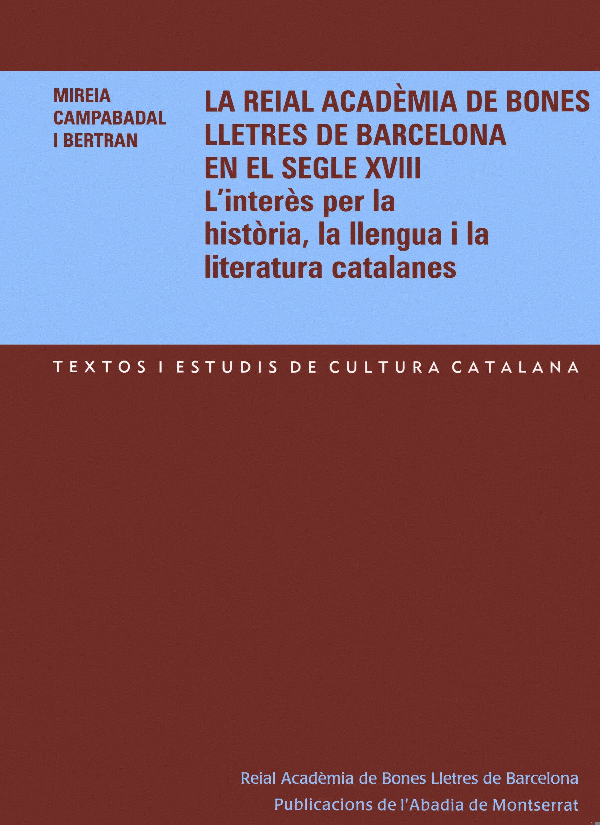 Portada del Libro La Reial Academia De Bones Lletres De Barcelona: Linteres Per La Histo de Mireia Campabadal I Bertran - 9788484158776