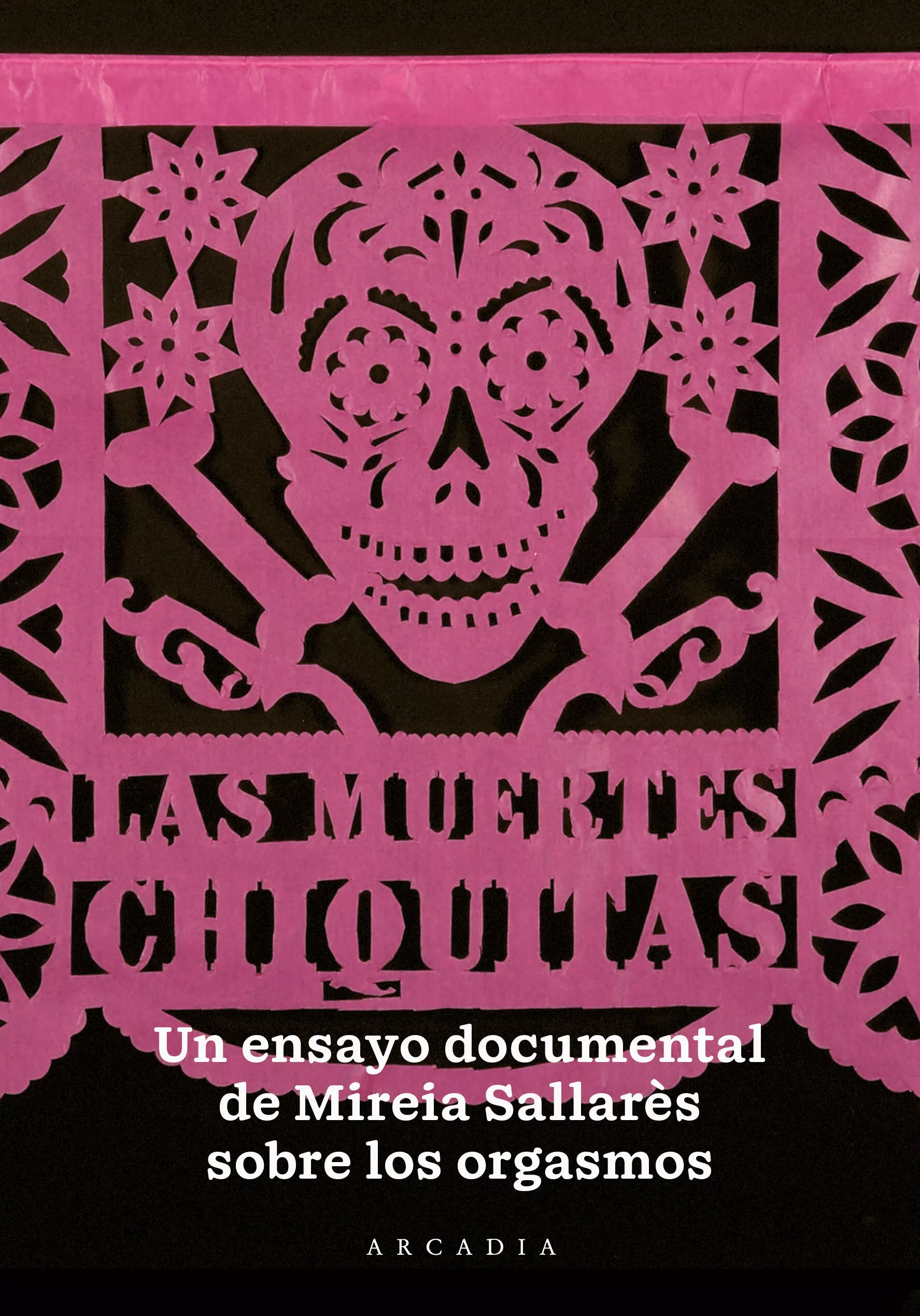 Portada del Libro Las Muertes Chiquitas: Un Ensayo Documental De Mireia Sallarès So Bre de Mireia Sallares - 9788494992438