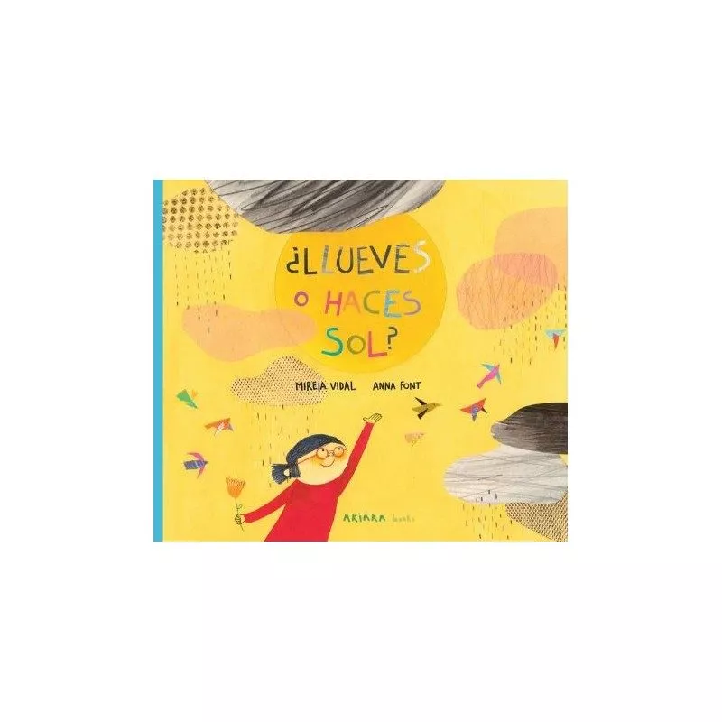 Portada del Libro ¿Llueves O Haces Sol? de Mireia Vidal - 9788417440404