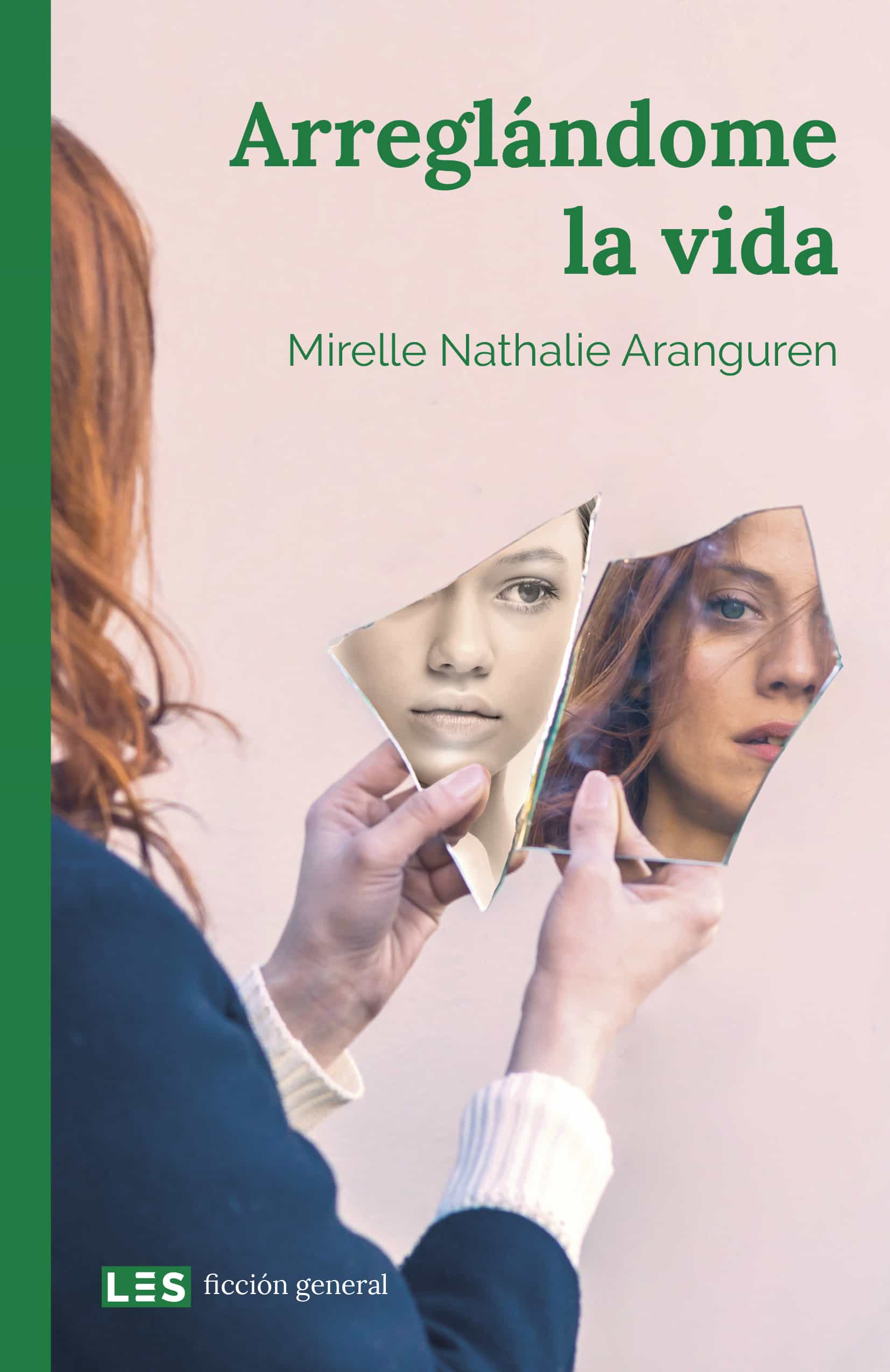 Portada del Libro Arreglándome La Vida de Mirelle Nathalie Aranguren - 9788417829124