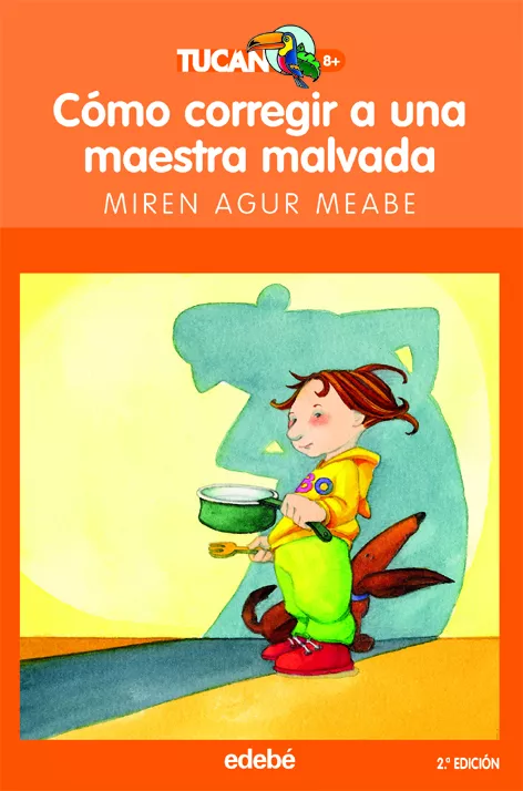 Portada del Libro Como Corregir A Una Maestra Malvada de Miren Agur Meabe - 9788423675494