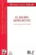Portada del Libro El Delito Imprudente: Criterios De Imputacion Del Resultado (2ª E D.) de Mirentxu Corcoy Bidasolo - 9789974578517