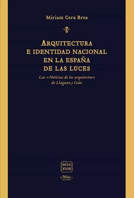 Portada del Libro Arquitectura E Identidad Nacional En La España De Las Luces de Miriam Cera Brea - 9788492724819