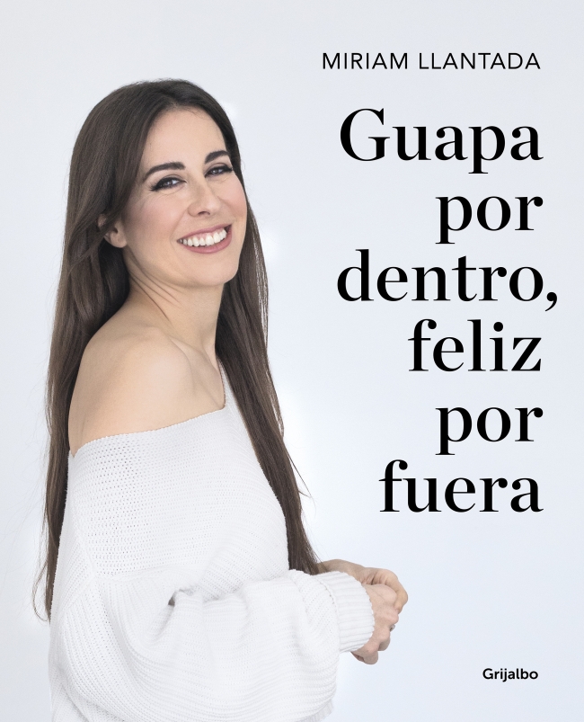 Portada del Libro Guapa Por Dentro Feliz Por Fuera de Miriam Llantada - 9788418007033