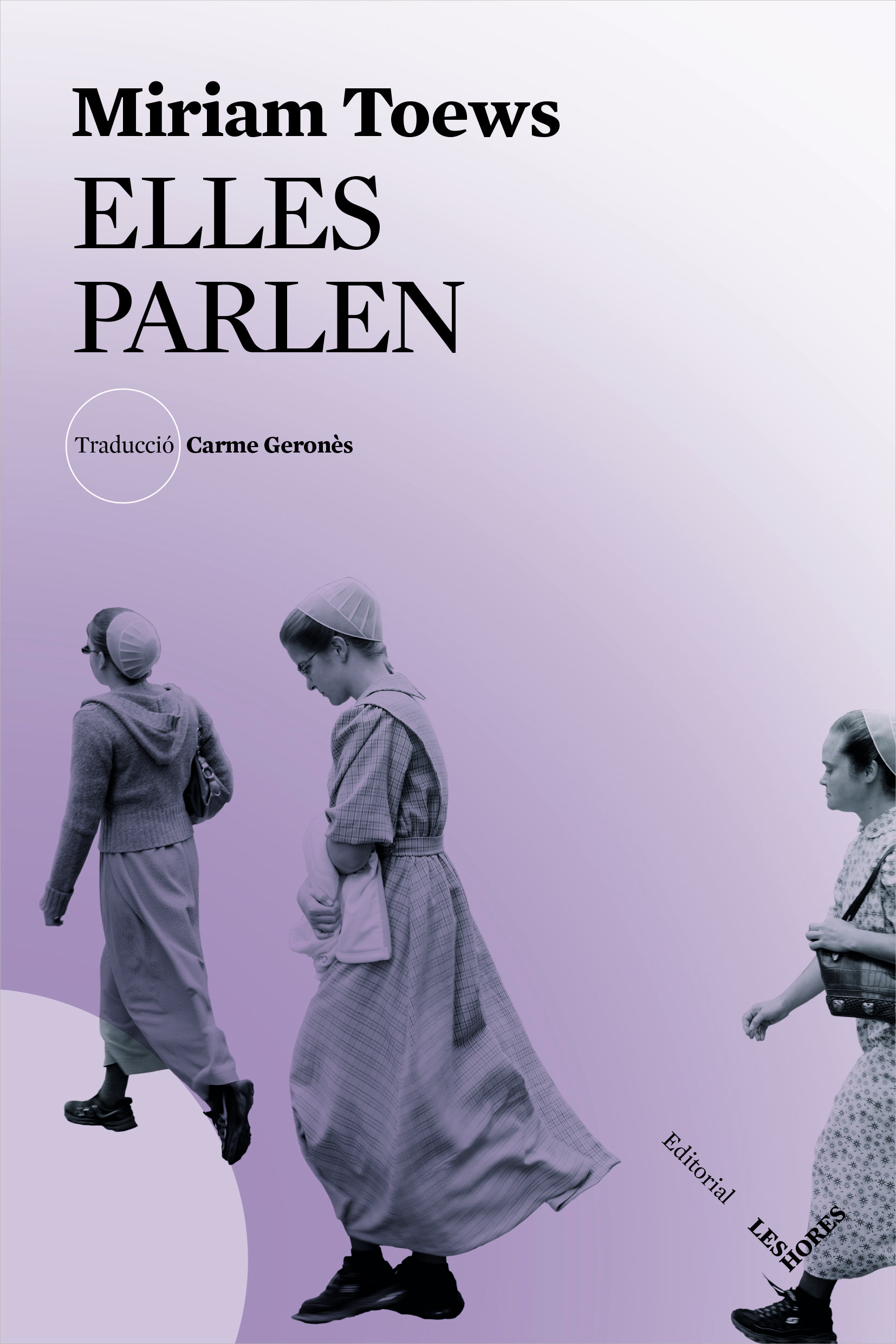 Portada del Libro Elles Parlen de Miriam Toews - 9788494904981