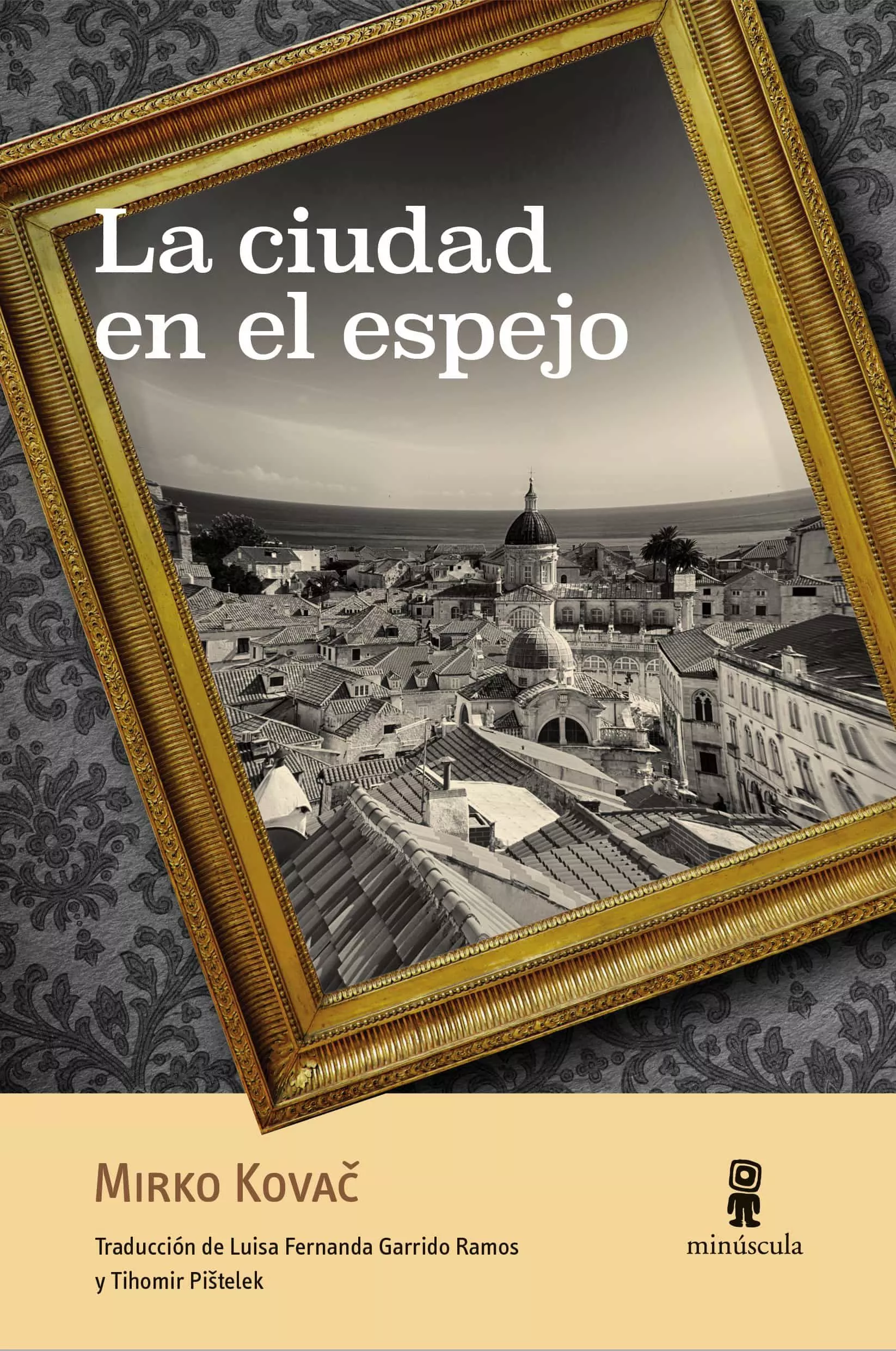 Portada del Libro La Ciudad En El Espejo de Mirko Kovac - 9788412092035