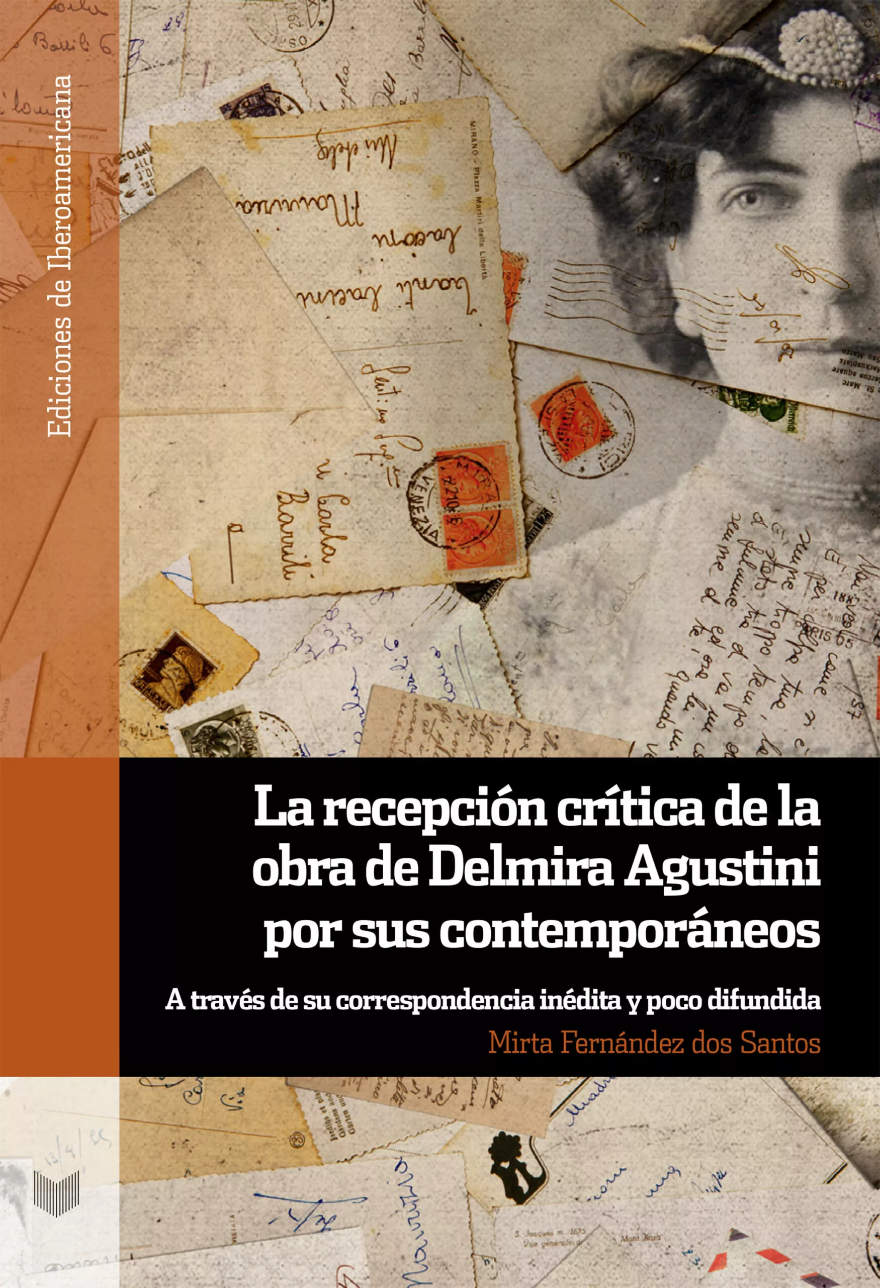 Portada del Libro La Recepcion Critica De La Obra De Delmira Agustini Por Sus Comptempor de Mirta Fernandez Dos Santos - 9788491920557