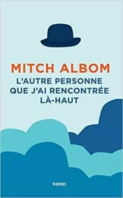 Portada del Libro L Autre Personne Que J Ai Rencontrée Là-Haut de Mitch Albom - 9782266298261