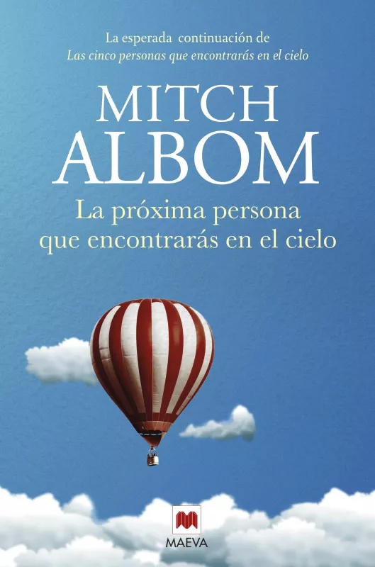Portada del Libro La Próxima Persona Que Encontrarás En El Cielo. La Esperada Conti Nuac de Mitch Albom - 9788417708436