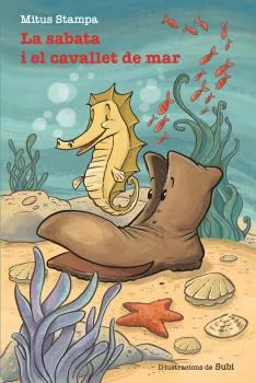 Portada del Libro La Sabata I El Cavallet De Mar de Mitus Stampa - 9788415269908