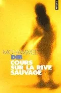 Portada del Libro Cours Sur La Rive Sauvage de Mohammed Dib - 9782020813242