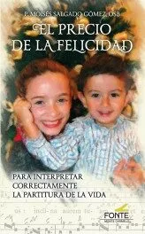 Portada del Libro El Precio De La Felicidad de Moises Salgado Gomez - 9788483539651
