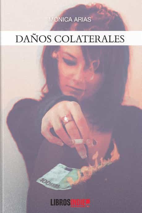 Portada del Libro Daños Colaterales de Monica Arias - 9788418112911