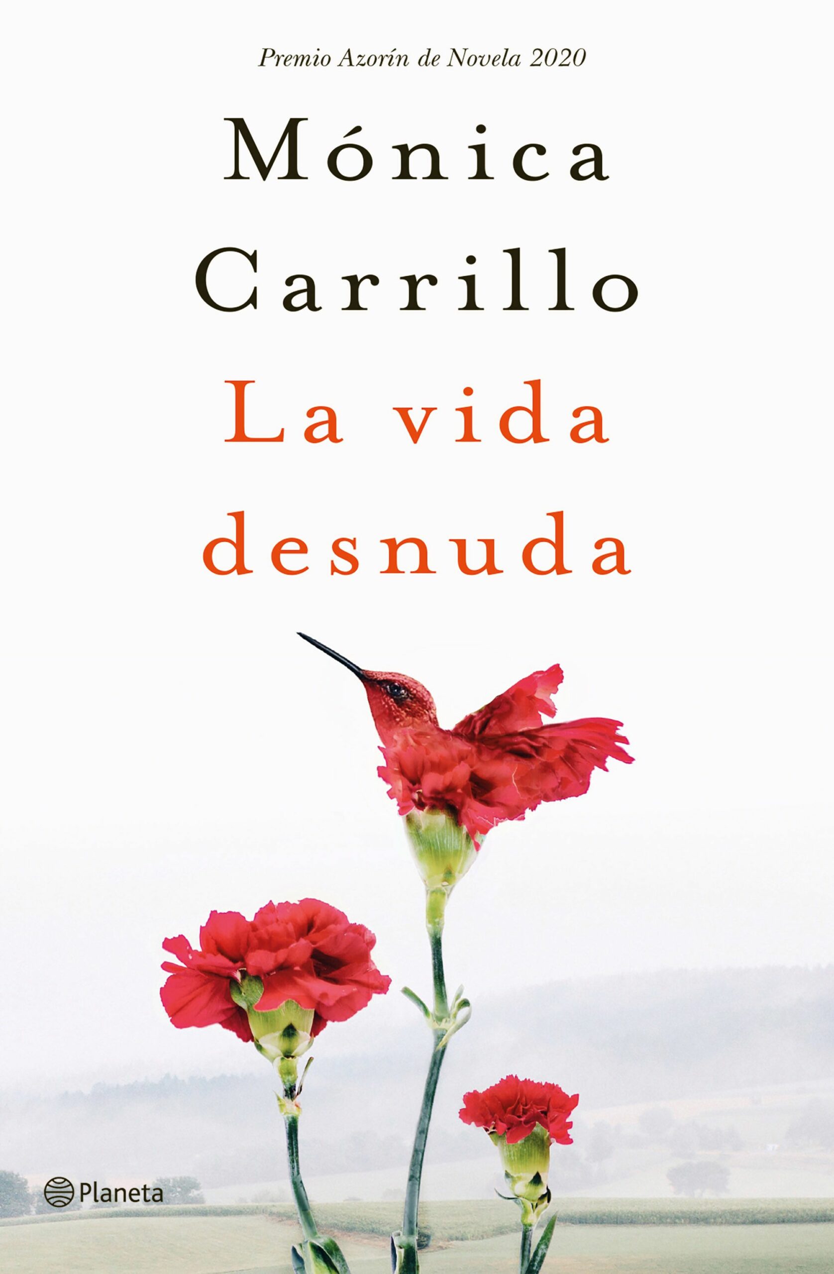 Portada del Libro La Vida Desnuda (Premio Azorin De Novela 2020) de Monica Carrillo - 9788408227120