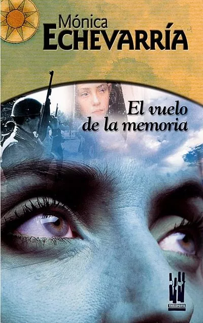 Portada del Libro El Vuelo De La Memoria de Monica Echeverria - 9788481363159