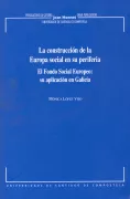 Portada del Libro La Construccion De La Europa Social En Su Periferia: El Fondo Soc Ial de Monica Lopez Viso - 9788497505178