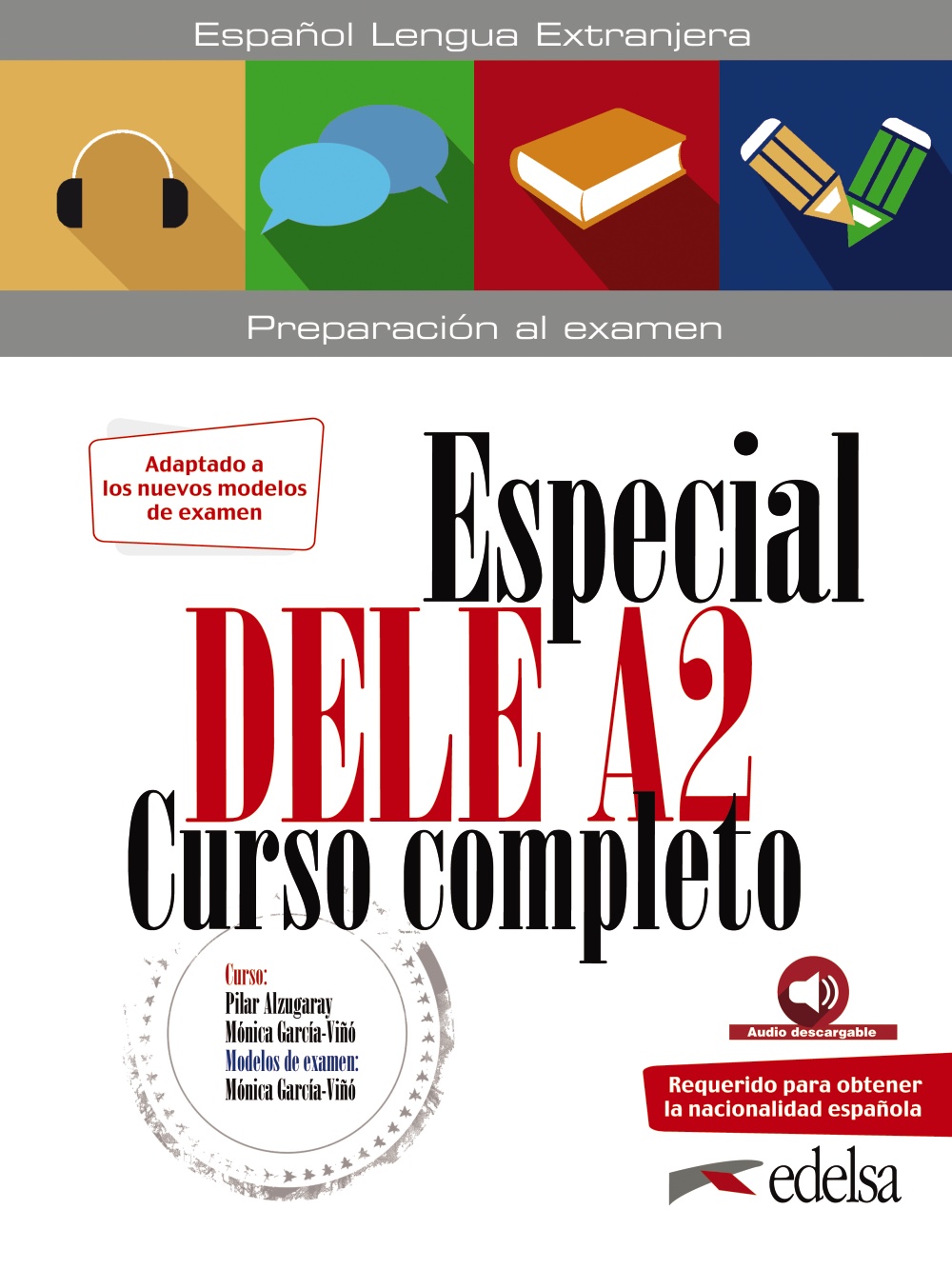 Portada del Libro Especial Dele A2: Curso Completo. Edicion 2020 de Monica Maria Garcia Viño Sanchez - 9788490817193