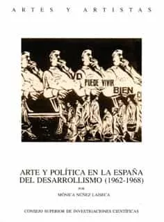 Portada del Libro Arte Y Politica En La España Del Desarrollismo (1962/1968) de Monica Nuñez Laiseca - 9788400084592