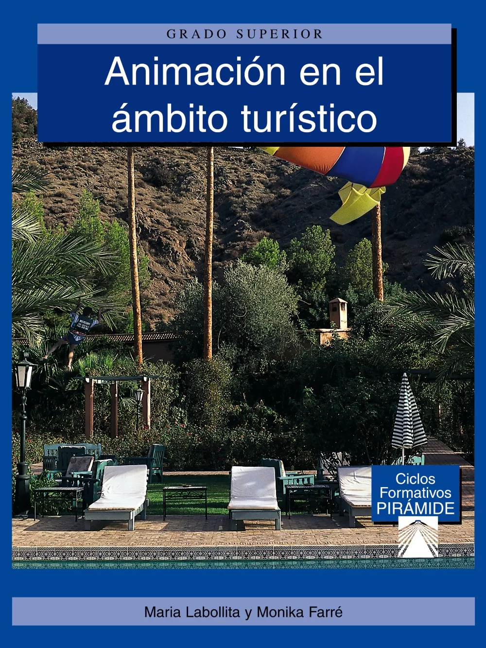 Portada del Libro Animacion En El Ambito Turistico: Grado Superior de Monika Farre Conrad - 9788436819526