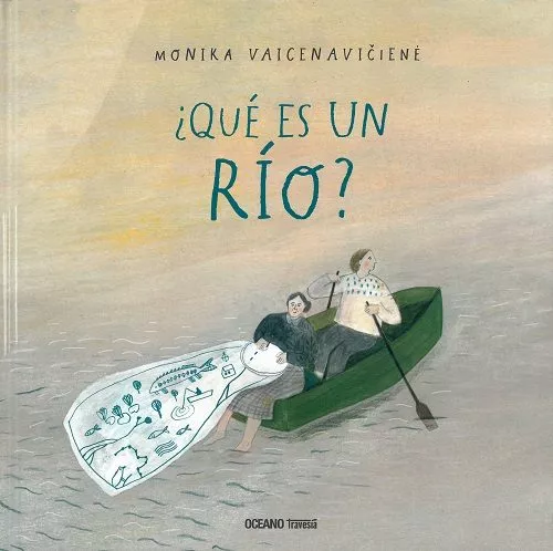 Portada del Libro ¿Que Es Un Río? de Monika Vaicenaviciene - 9786075277714