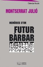 Portada del Libro Memories Dun Futur Barbar de Monserrat Julio Nonell - 9788497794183