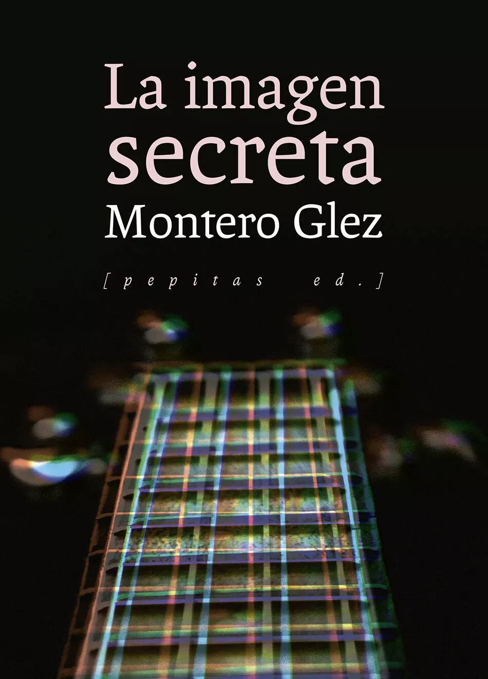 Portada del Libro La Imagen Secreta de Montero Glez - 9788417386412