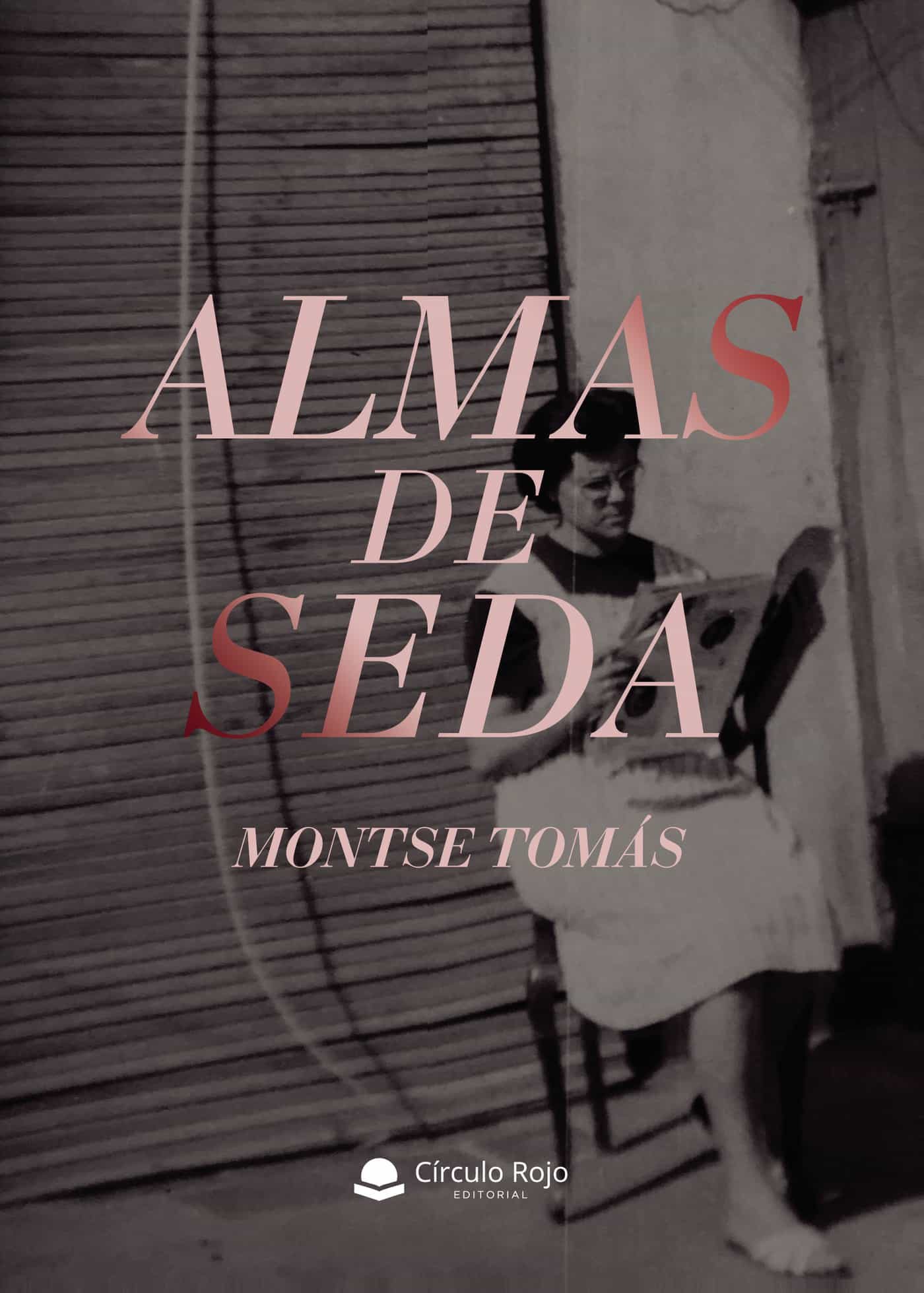 Portada del Libro Almas De Seda de Montse Tomas - 9788413388199