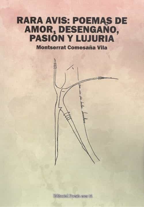 Portada del Libro Rara Avis: Poemas De Amor Desengaño Pasión Y Lujuria de Montserrat Comesaña Vila - 9788417754327