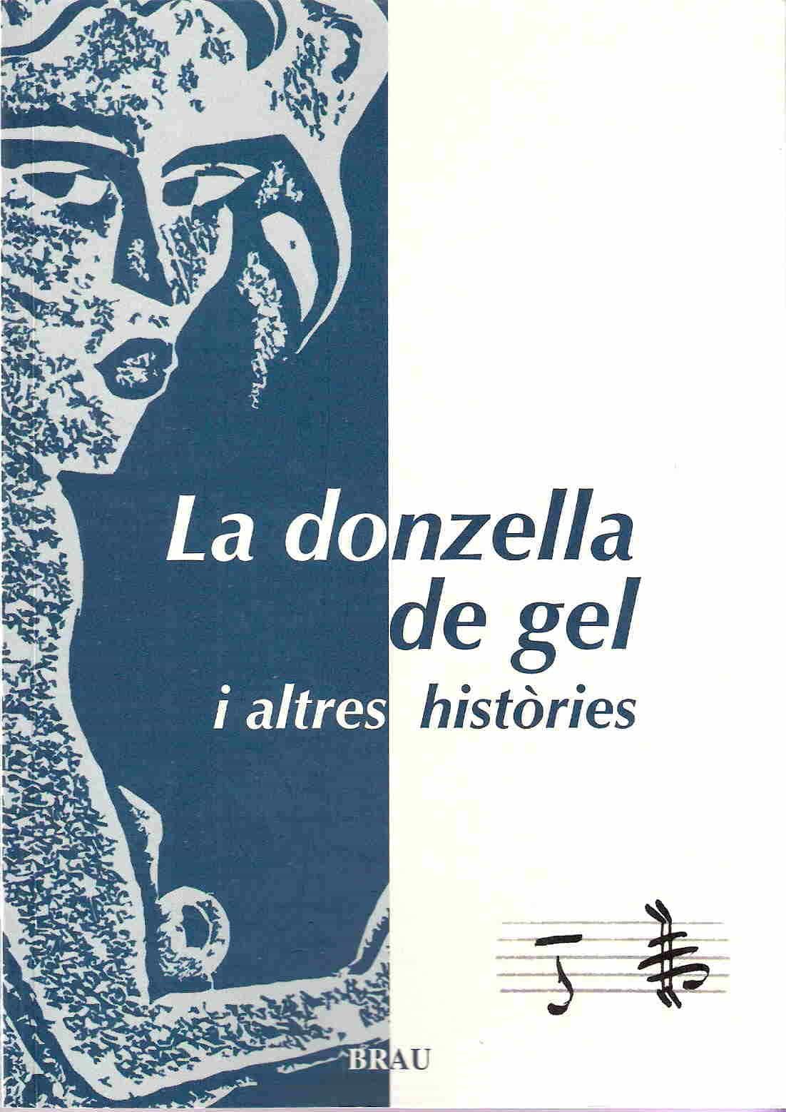 Portada del Libro La Donzella De Gel I Altres Histories de Montserrat Escartin Gual - 9788495946621