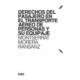 Portada del Libro Derechos Del Pasajero En El Transporte Aereo De Personas Y Su Equipaje de Montserrat Morera Ransanz - 9788412202601