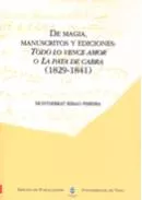 Portada del Libro De Magia Manuscritos Y Ediciones: Todo Lo Vence Amor O La Pata D E Cab de Montserrat Ribao Pereira - 9788481583298