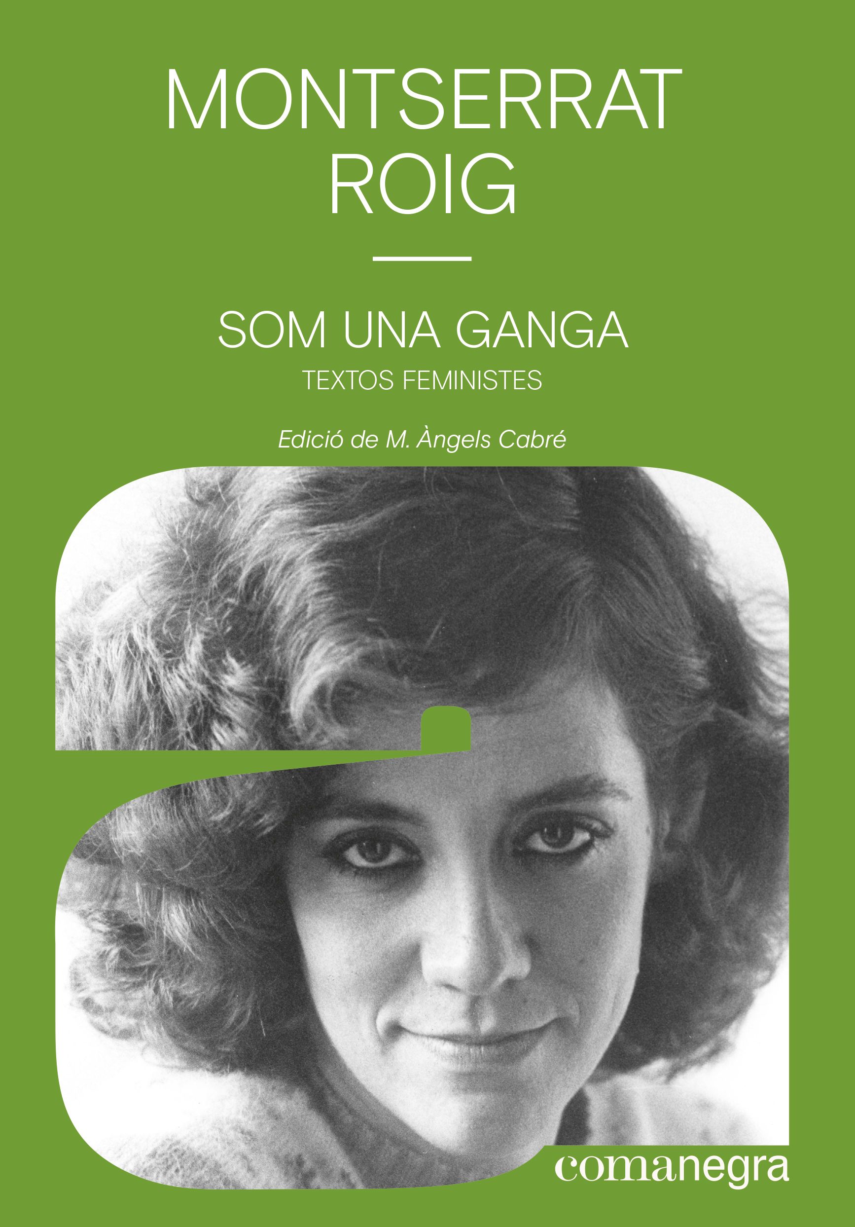 Portada del Libro Som Una Ganga. Textos Feministes de Montserrat Roig - 9788418022340