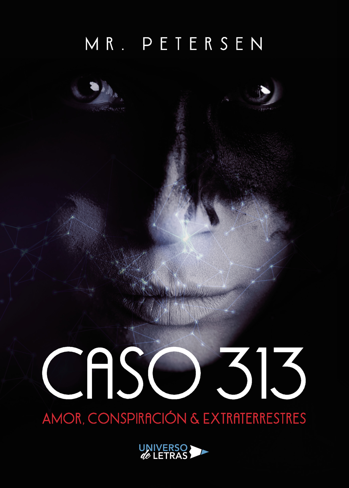 Portada del Libro Caso 313 Amor Conspiración & Extraterrestres de Mr. Petersen - 9788418235672