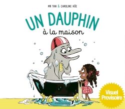 Portada del Libro Un Dauphin A La Maison de Mr. Tan - 9782747099639