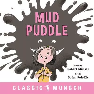 Portada del Libro Mud Puddle (Classic Munsch) de - 9781773211107