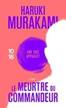 Portada del Libro Le Meurtre Du Commandeur - Volume 1 de Murakami Haruki - 9782264074188