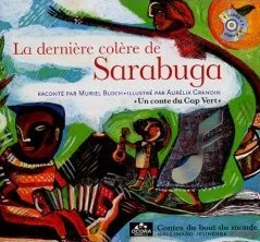 Portada del Libro La Derniere Colere De Sarabuga: Un Conte Du Cap Vert (Book + Cd) de Muriel Bloch - 9782070510368
