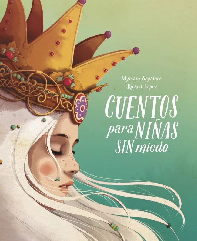 Portada del Libro Cuentos Para Niñas Sin Miedo de Myriam Sayalero - 9788417605049