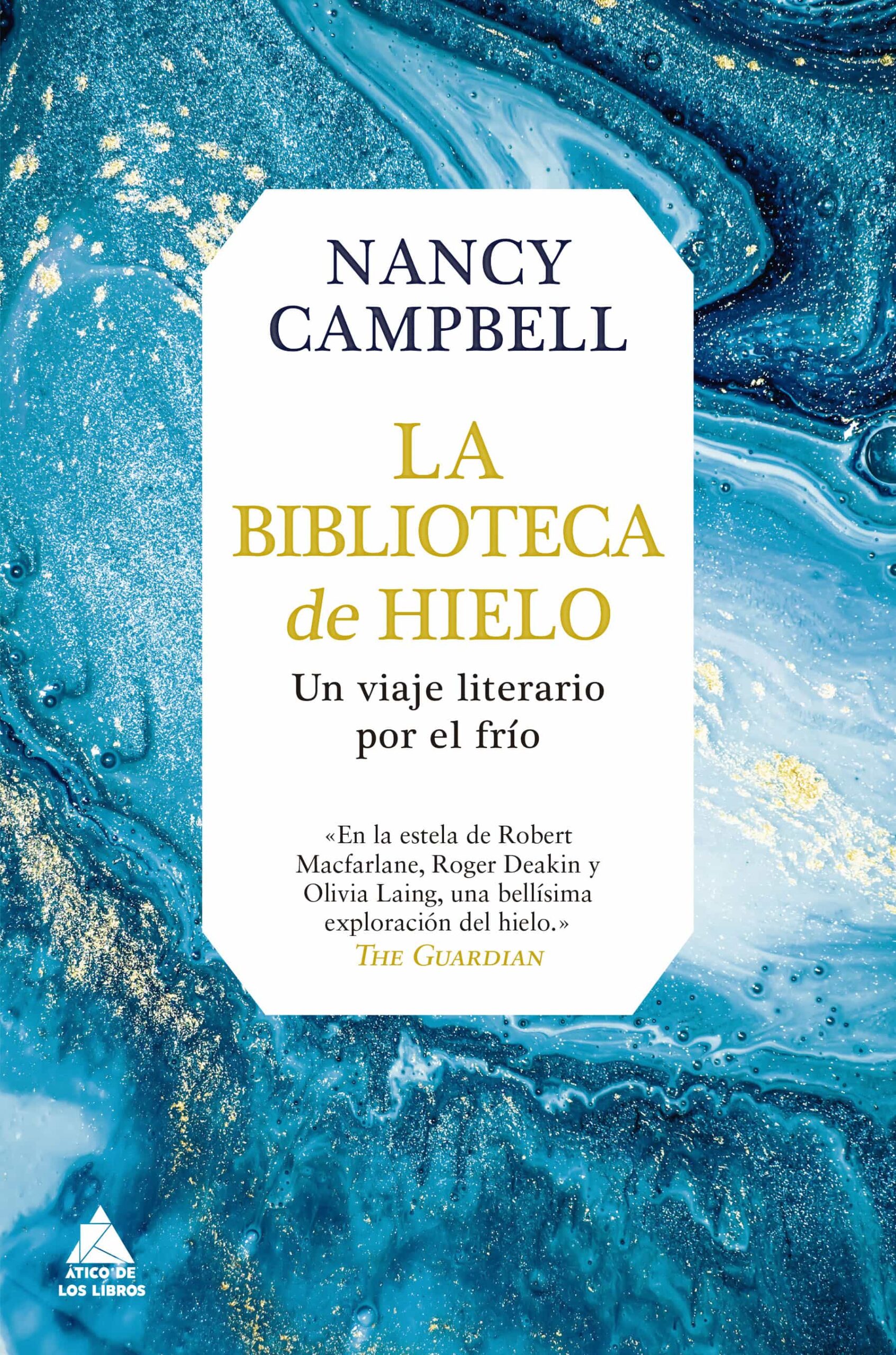 Portada del Libro La Biblioteca De Hielo. Un Viaje Literario Por El Frío de Nancy Campbell - 9788417743451