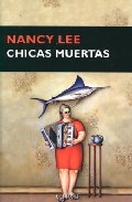Portada del Libro Chicas Muertas de Nancy Lee - 9788477652540