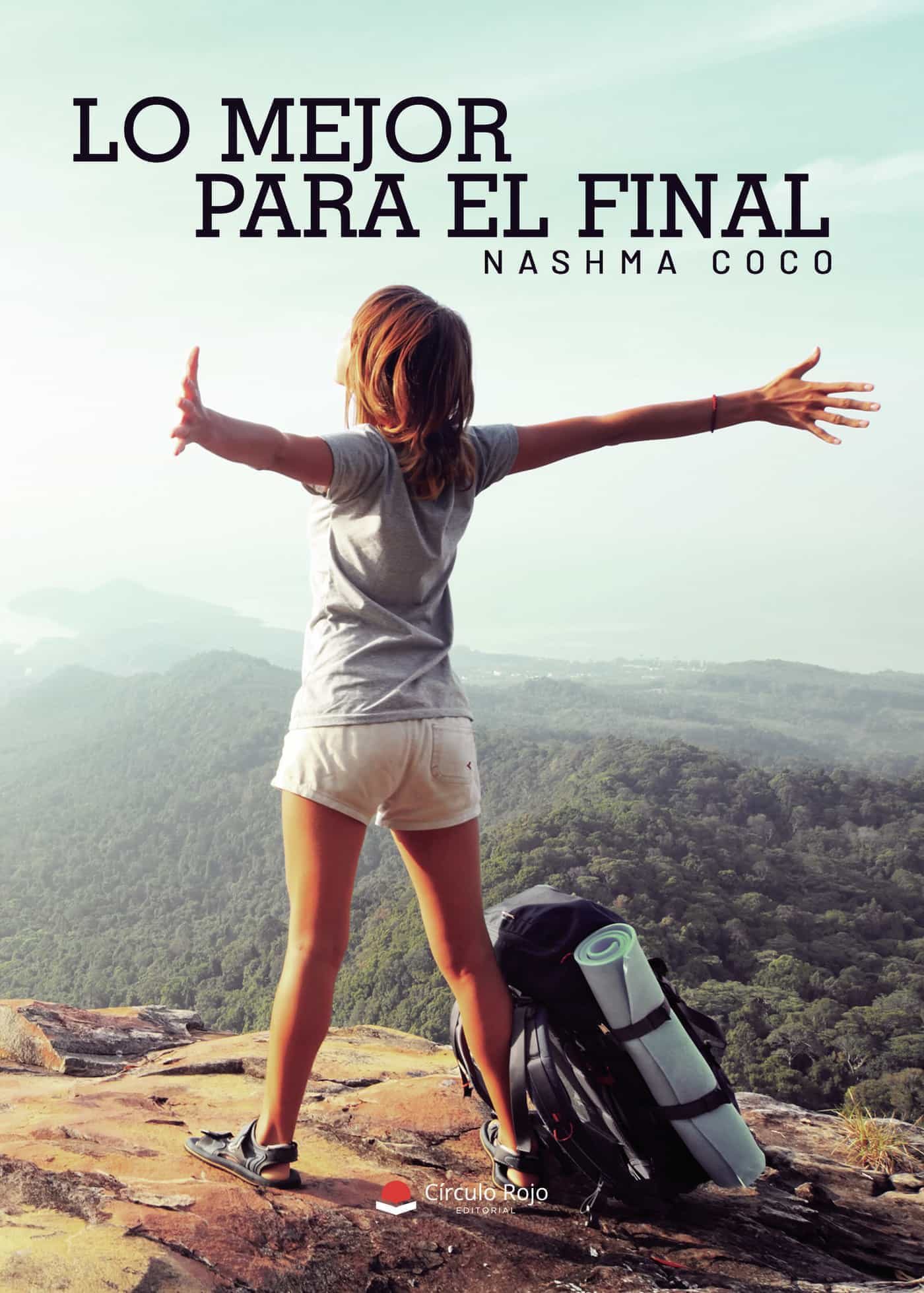 Portada del Libro Lo Mejor Para El Final de Nashma Coco - 9788413508115