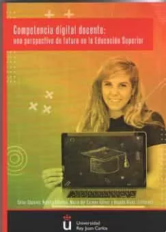 Portada del Libro Competencia Digital Docente: Una Perspectiva De Futuro En La Educ Acio de Natalia Esteban - 9788413244303