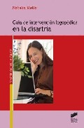 Portada del Libro Guia De Intervencion Logopedica En Disartria de Natalia Melle - 9788497564885
