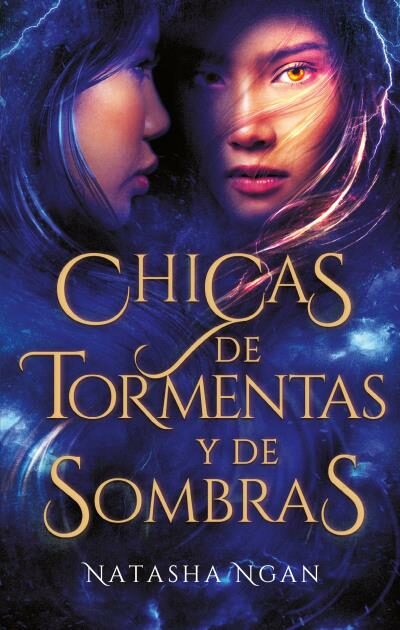 Portada del Libro Chicas De Tormentas Y De Sombras (Chicas De Papel Y De Fuego 2) de Natasha Ngan - 9788492918980