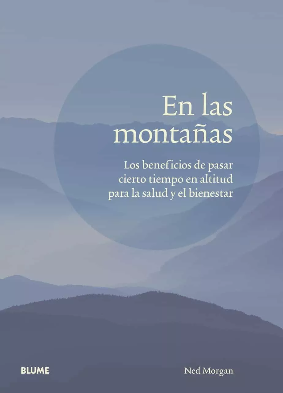 Portada del Libro En Las Montañas. Los Beneficios De Pasar Cierto Tiempo En Altitud Para de Ned Morgan - 9788417757809