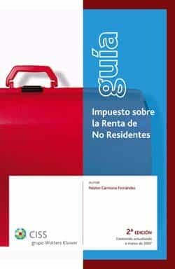Portada del Libro Guia Impuesto Sobre La Renta De No Residentes (2ª Ed.) de Nestor Carmona Fernandez - 9788482355443