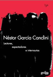 Portada del Libro Lectores Espectadores E Internautas de Nestor Garcia Canclini - 9788497842389