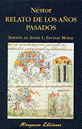 Portada del Libro Relato De Los Años Pasados: Segun La Cronica Laurenciana (1377) de Nestor - 9788478132829